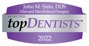 Badge for John M. Sisto, DDS, Oral and Maxillofacial Surgery, recognized as a Selected Top Dentist for 2022